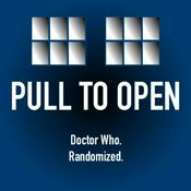 Pull To Open: A Random Doctor Who Podcast