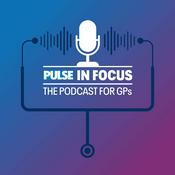 Pulse in Focus: The Podcast for GPs