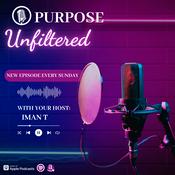 Purpose Unfiltered with ImanT