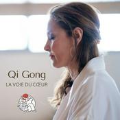 Qi Gong, la Voie du Cœur