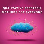 Qualitative Research Methods for Everyone Podcast