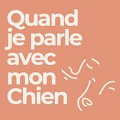Quand je parle avec mon Chien