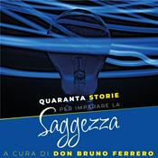 Quaranta storie per imparare la Saggezza