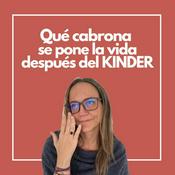 Qué cabrona se pone la vida después del kinder