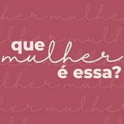 Que mulher é essa?