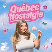 Québec Nostalgie : le podcast