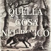Quella cosa nel bosco