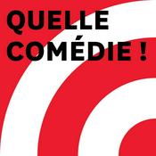 Quelle Comédie !