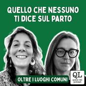 Quello che nessuno ti dice sul parto. Oltre i luoghi comuni.