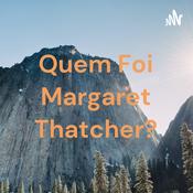 Quem Foi Margaret Thatcher?