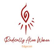 Radically Alive Women