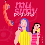 MUSIMY POGADAĆ