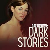 Dark Stories with Rae Review