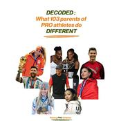 Raising Pro Athletes - Decoding What Parents of Pro Athletes do DIFFERENT