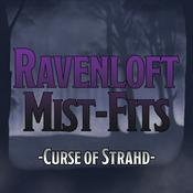 Ravenloft Mist-Fits: Curse of Strahd