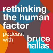 Re-thinking The Human Factor with Bruce Hallas