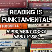 Reading Is Funktamental - A Pod About Books About Music