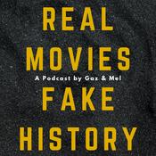 Real Movies Fake History with Gari and Mel