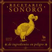 Recetario sonoro de ingredientes en peligro