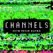 Channels with Peter Kafka