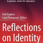 Reflections on Identity: A podcast series for educators