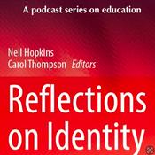 Reflections on Identity: A podcast series for educators