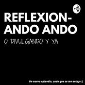 Reflexionando ando (o divulgando y ya)