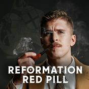 Reformation Red Pill
