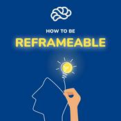 Reframeable Podcast