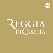 Reggia di Caserta | Il podcast