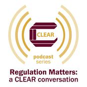 Regulation Matters: a CLEAR conversation