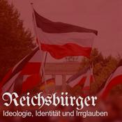 Reichsbürger: Ideologie, Identität und Irrglauben