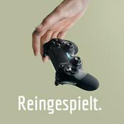 Reingespielt. - Der Gaming-Podcast