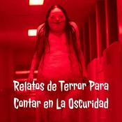 Relatos de Terror Para Contar en La Oscuridad