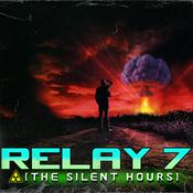 Relay 7: [The Silent Hours]