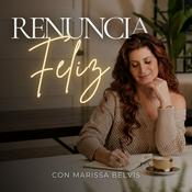 Renuncia Feliz Podcast