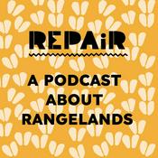 Repair - A podcast about rangelands