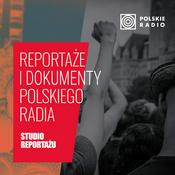 Reportaże i dokumenty Polskiego Radia