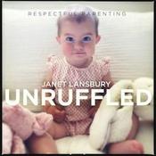 Respectful Parenting: Janet Lansbury Unruffled