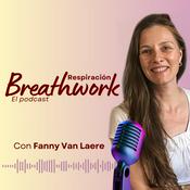 Respiración Breathwork | El Podcast