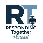 Responding Together