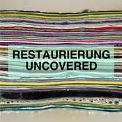 Restaurierung Uncovered