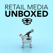 Retail Media Unboxed