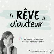 Rêve d'Auteur : podcast pour autrices ambitieuses