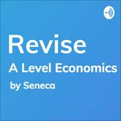 REVISE A-Level Economics - A podcast by Seneca Learning