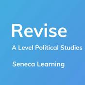 REVISE A-Level Political Studies - A podcast by Seneca Learning