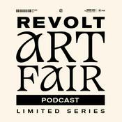 REVOLT Art Fair: Limited podcast series