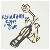 Revolution Come and Gone