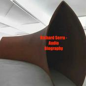 Richard Serra - Audio Biography