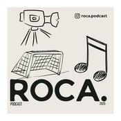 ROCA PODCAST